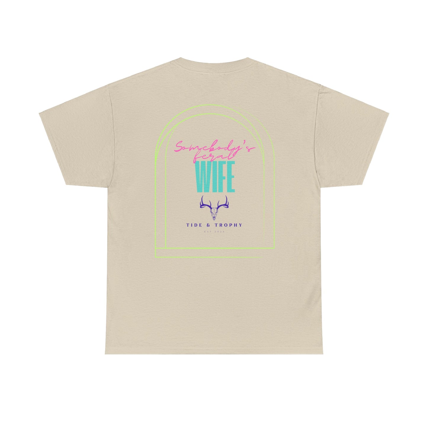 Feral Wife T Shirt