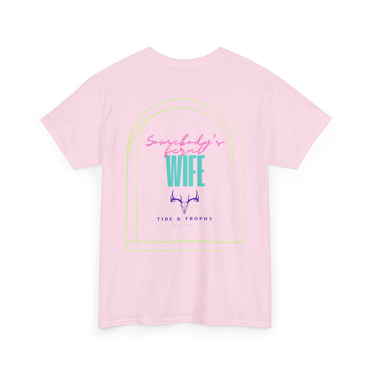 Feral Wife T Shirt