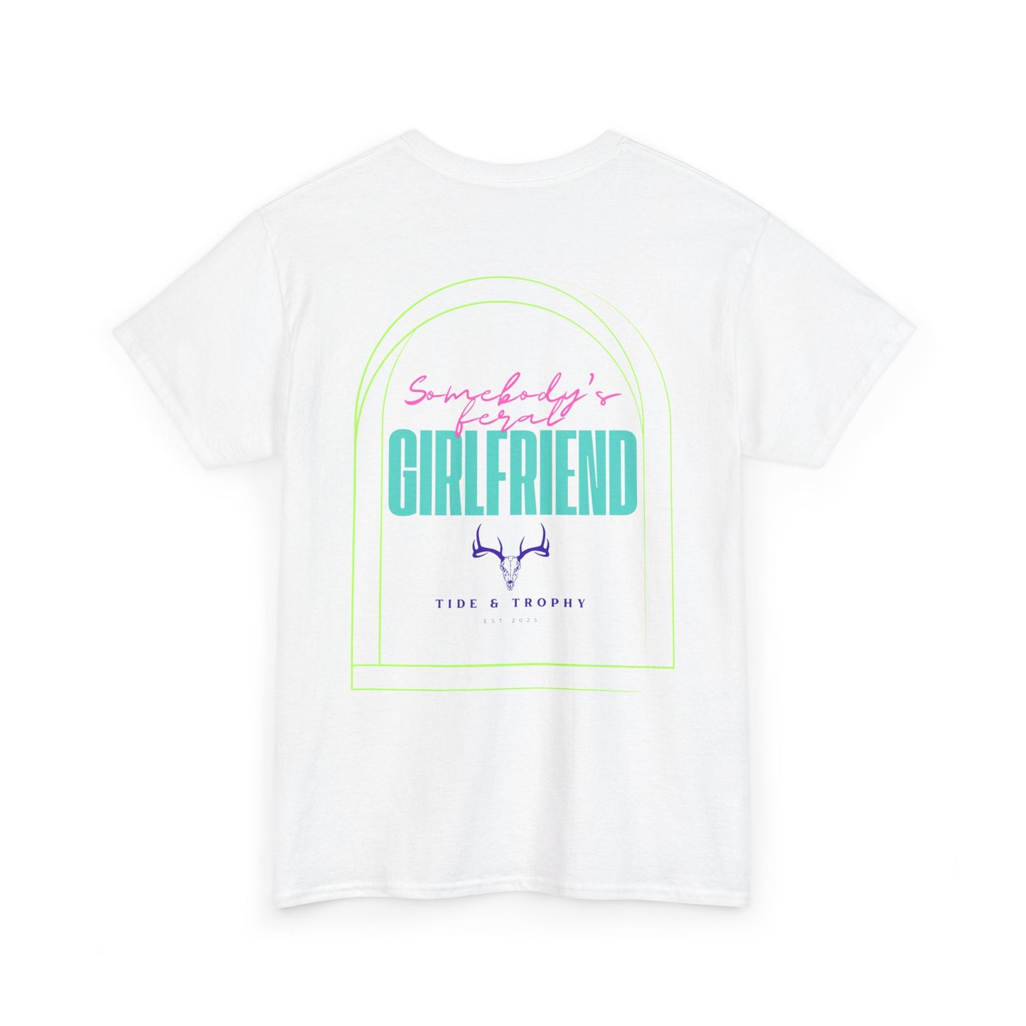 Feral Girlfriend T Shirt