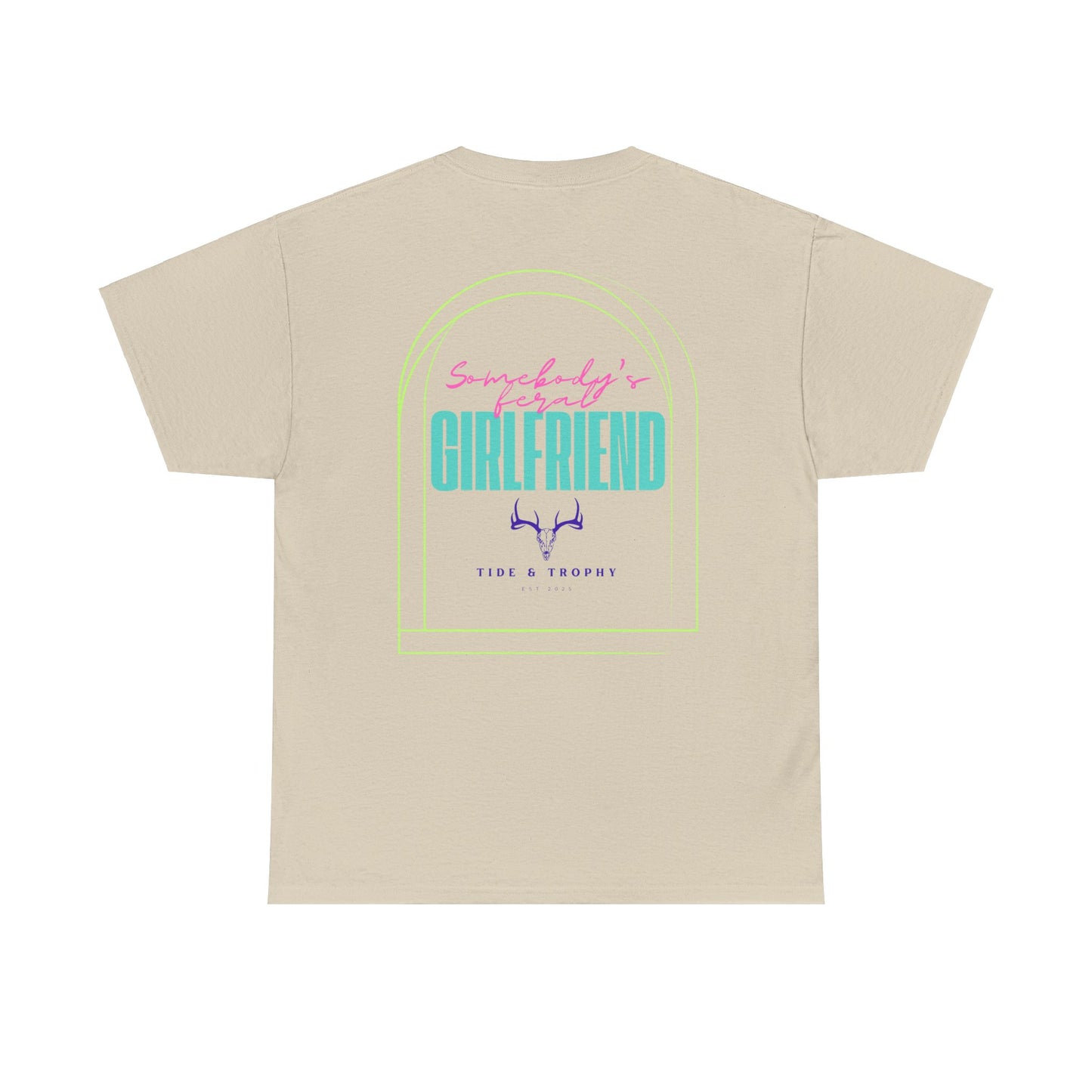 Feral Girlfriend T Shirt