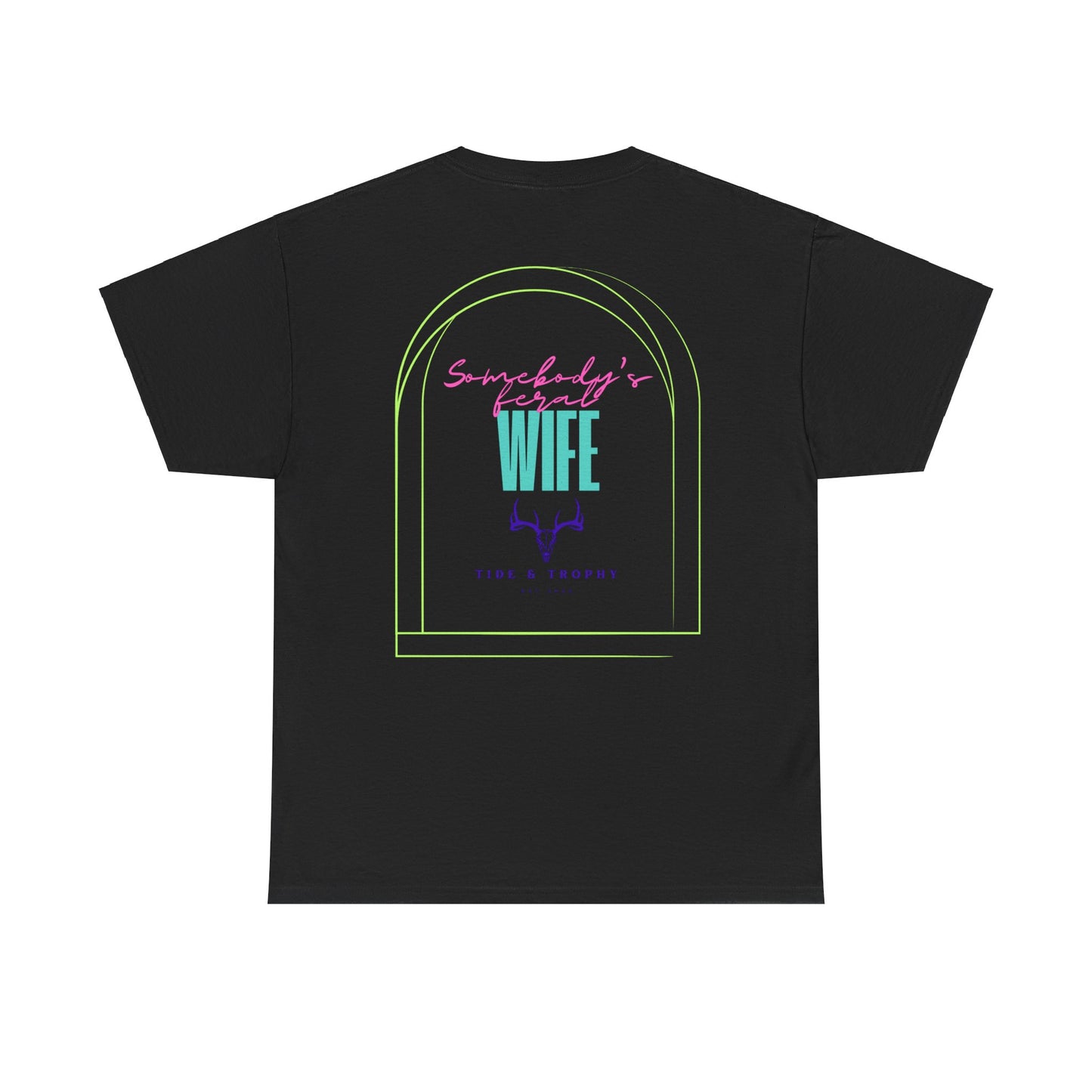 Feral Wife T Shirt