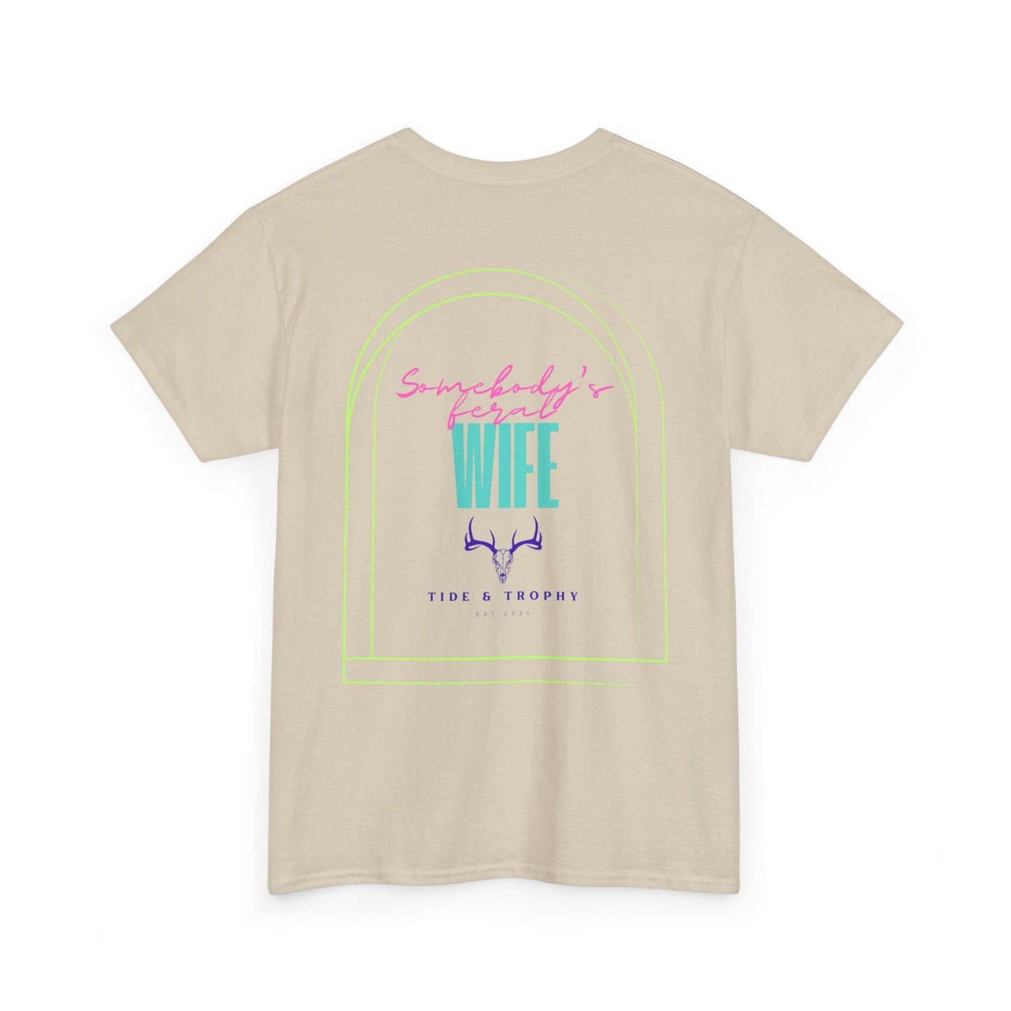 Feral Wife T Shirt