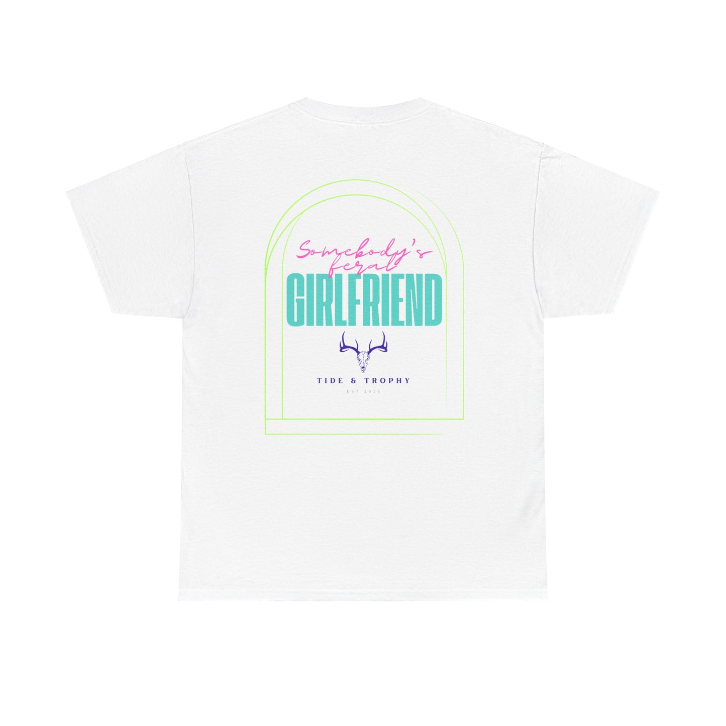 Feral Girlfriend T Shirt