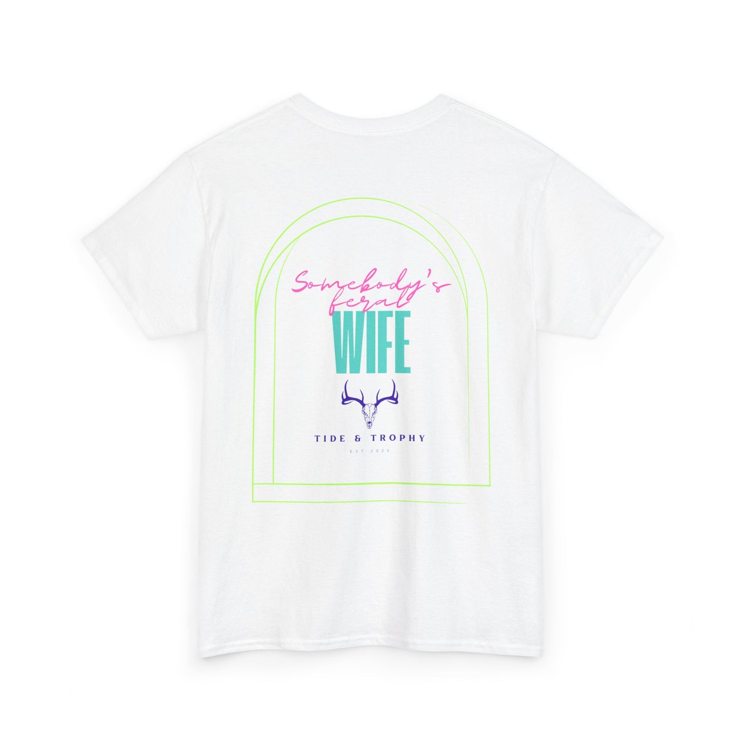 Feral Wife T Shirt