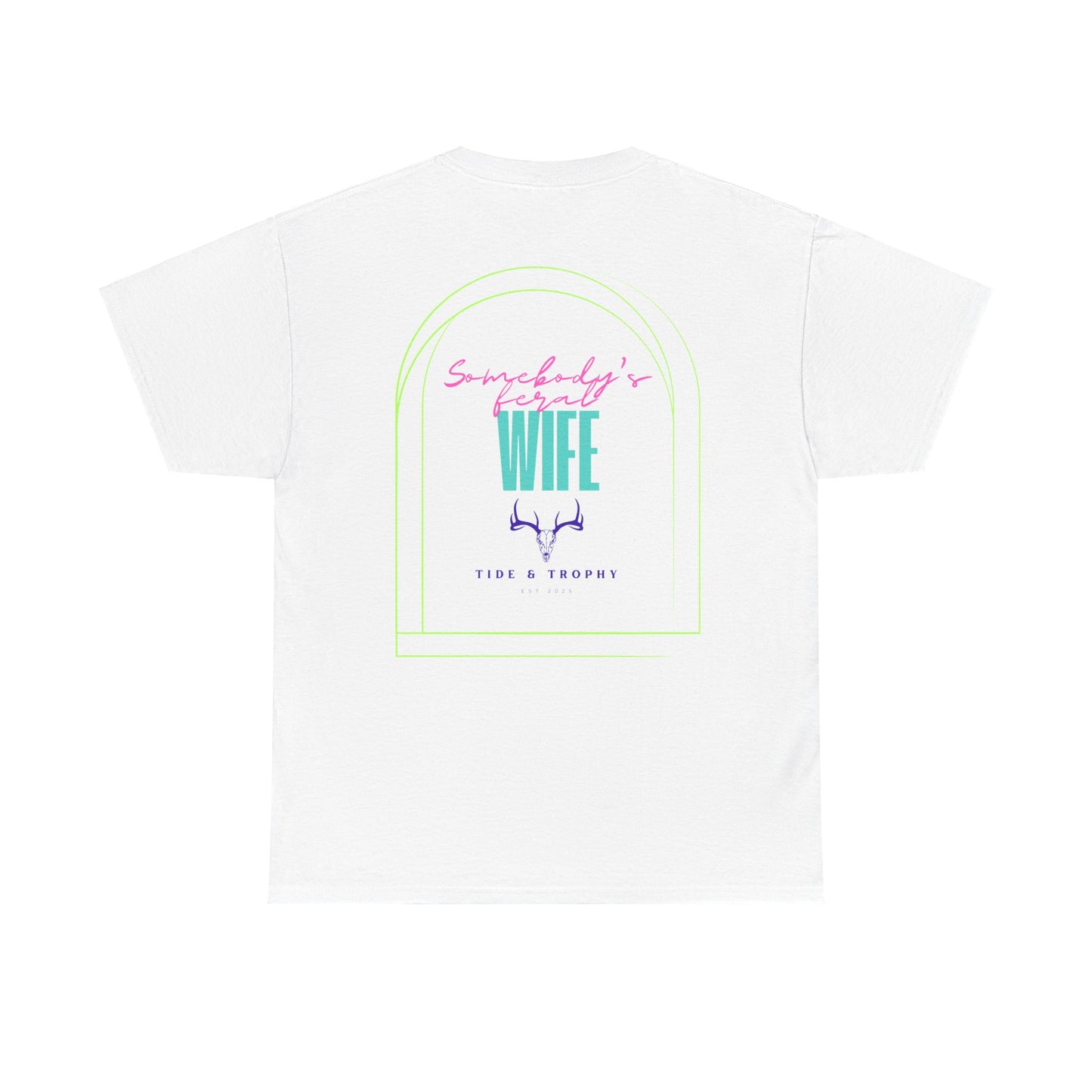 Feral Wife T Shirt