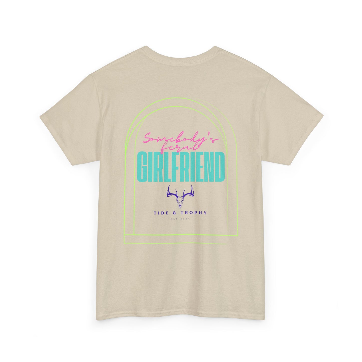 Feral Girlfriend T Shirt