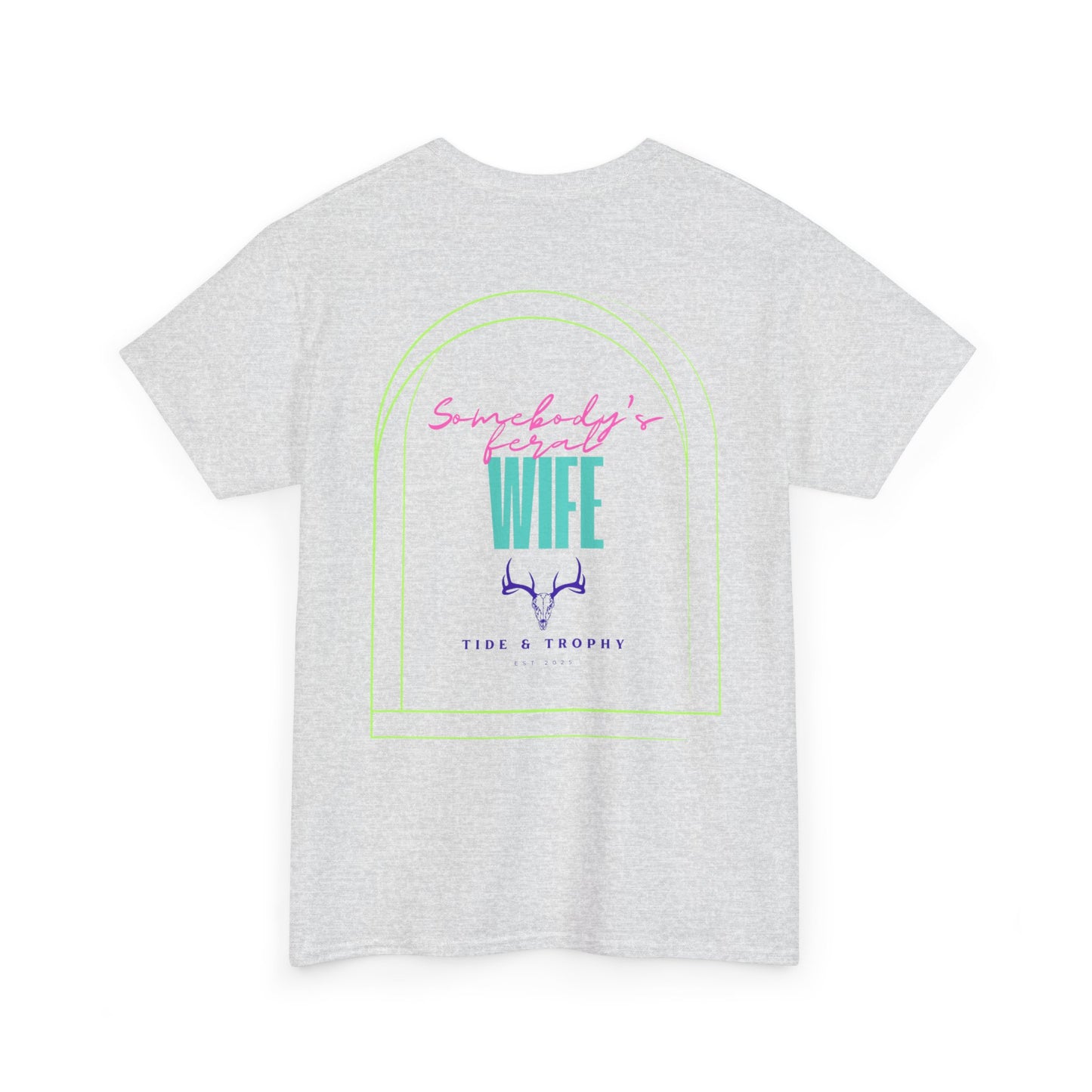 Feral Wife T Shirt