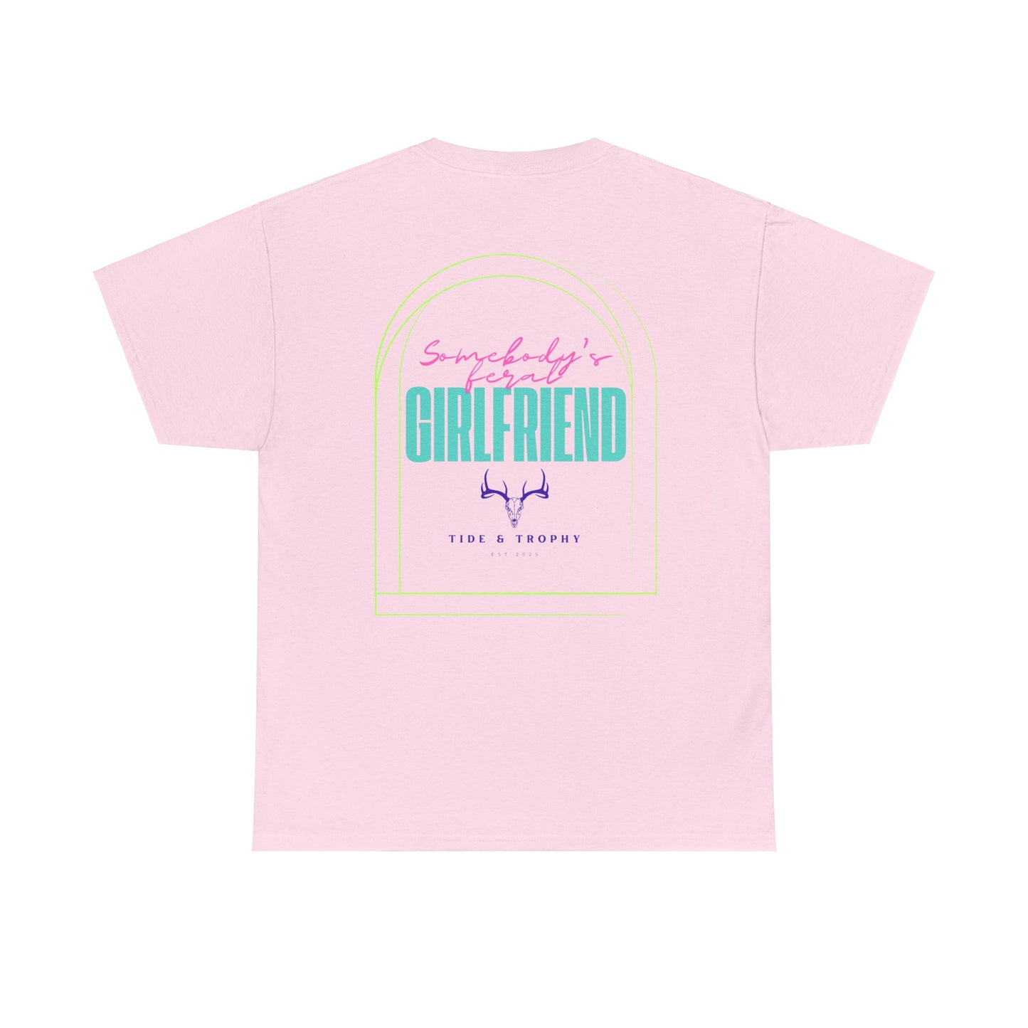 Feral Girlfriend T Shirt