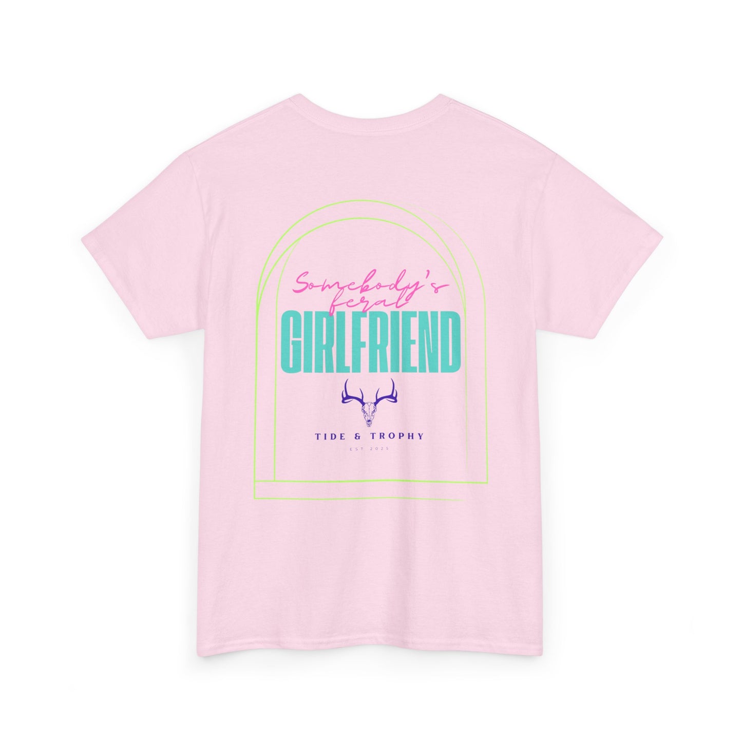 Feral Girlfriend T Shirt